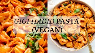 GIGI HADID PASTA RECIPE MADE VEGAN [upl. by Anaeel]