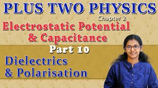 Class 12 Chapter 2 Dielectrics amp Polarization  Physics Part 10  Malayalam [upl. by Fritzsche]