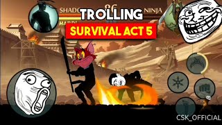 Trolling Survival Act 5  Funny Moments CSK OFFICIAL  Shadow Fight 2 [upl. by Ejrog168]