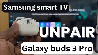 How To Unpair Samsung Galaxy Buds 3 Pro From Samsung smart TV [upl. by Enella355]