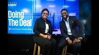 KPMG West Africa Doing the Deal Podcast  Episode 2 [upl. by Namreh]