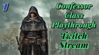 Elden Ring Confessor Class Playthrough 1st Twitch Stream [upl. by Catha]