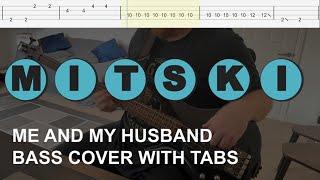 Mitski  Me and My Husband Bass Cover with Tabs [upl. by Kemp]