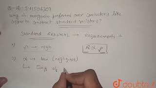 Why is manganin preferred over conductors like copper to construct standard resistors  CLASS 1 [upl. by Annoled]