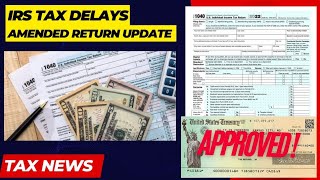 2023 IRS TAX UPDATE  NEW REFUNDS APPROVED DELAYS AMENDED RETURNS IRS NOTICES TAX STATUS [upl. by Urania]