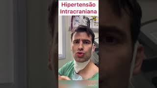 Hipertensão Intracraniana 🧠 [upl. by Nierman]