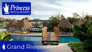 Hotel Riviera Maya  Grand Riviera Princess Spa amp Resort [upl. by Kisung]