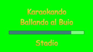 Karaoke Italiano  Ballando al Buio  Stadio  testo [upl. by Kram]