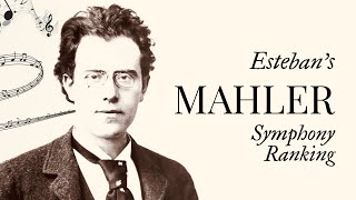 My Ranking of Mahler’s Symphonies [upl. by Ashleigh]