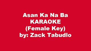 Zack Tabudlo Asan Ka Na Ba Karaoke Female Key [upl. by Sundin]