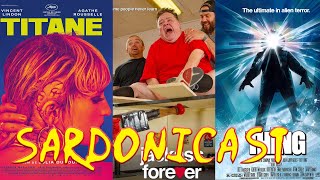 Sardonicast 106 Titane Jackass Forever The Thing 1982 [upl. by Yaf]