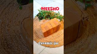 Meesho finds Ceramic jar 🍯🏺 homedecor meeshoapp meeshohomedecor ytshort meesho meeshofinds yt [upl. by Neelat]