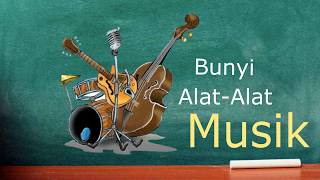 MENGENAL BUNYI SERTA JENIS ALATALAT MUSIK [upl. by Edrick]