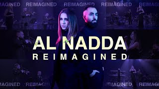 Al Nadda REIMAGINED  By Jad amp Rabih Al Masri feat yaraboukaram [upl. by Hughmanick835]