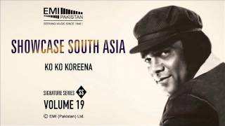 Ko Ko Koreena  Ahmed Rushdi  Showcase South Asia  Vol19 [upl. by Eahsan]