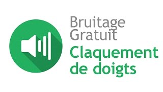 CLAQUEMENT DE DOIGTS  Bruitage Gratuit [upl. by Annuaerb]