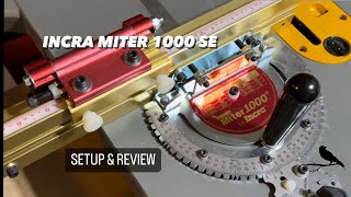 Incra Miter 1000 SE Setup and Review [upl. by Robinet]