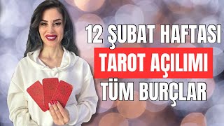 12 ŞUBAT HAFTASI KOÇ BOĞA İKİZLER YENGEÇ ASLAN BAŞAK TERAZİ AKREP YAY OĞLAK KOVA BALIK BURÇLARI [upl. by Arluene]