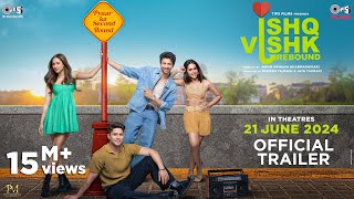 Ishq Vishk Rebound  Official Trailer  Rohit Saraf Pashmina Roshan Jibraan Khan Naila Grrewal [upl. by Electra]