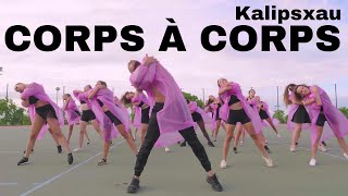 Kalipsxau  Corps à corps Choreography Freestyle [upl. by Greeley]