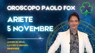 Ariete ♈️ LOroscopo di Paolo Fox  5 Novembre 2024  Inizio con il piede giusto [upl. by Macur]