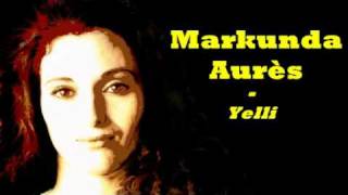 Chanson Chaoui  Markunda Aurès  Yelli [upl. by Adnorat]