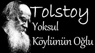 quotYoksul Köylünün Oğluquot TOLSTOY sesli öykü Akın ALTAN [upl. by Thielen475]