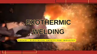 Exothermic welding  EEE401 Electrical safety for industry [upl. by Williams]