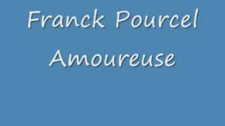 Amoureuse  Franck Pourcelwmv [upl. by Heurlin362]