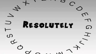 How to Say or Pronounce Resolutely [upl. by Maynord367]