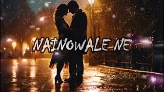 Nainowale ne SLOWEDREVERB SONG [upl. by Vernice761]