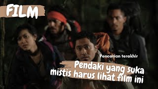 Film Pendaki Pencarian Terakhir Indonesia Movie [upl. by Arinaj]