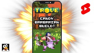 TROVE  Candy Barbarian Build Guide in 10 seconds or less shorts [upl. by Inaboy]