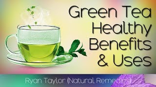 Green Tea Benefits amp Uses [upl. by Eolcin639]