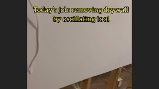 How to Remove drywall by oscillating Tool [upl. by Boorer]