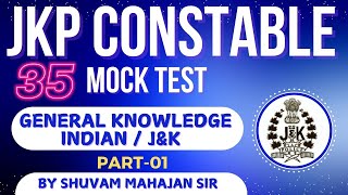 GENERAL KNOWLEDGE INDIAN  JampK II JKP CONSTABLE MOCK TEST I PART01 I BY SHUVAM MAHAJAN SIR jkssb [upl. by Arahat262]