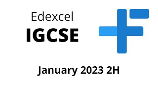 IGCSE Maths Edexcel January 2023 2H [upl. by Olatha]