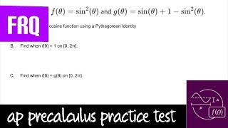 AP Precalculus Practice Test Unit 3 FRQ 3 Solving Trigonometric Equations Pythagorean Identities [upl. by Nessa336]