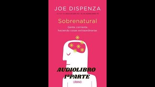 SOBRENATURAL AUDIOLIBRO 1ªPARTE DISPENZA Suscríbete [upl. by Pease]