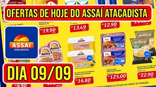 OFERTAS DO ASSAÍ HOJE 090924  ENCARTE DE PROMOÇÕES DO ASSAÍ ATACADISTA RJ [upl. by Ahsitel]