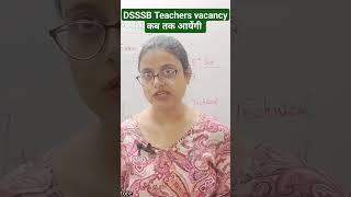 DSSSB TEACHERS RECRUITMENT dsssb2023 dsssb dsssbnotice dsssbnew shikshaalaya ytshorts shorts [upl. by Harol730]