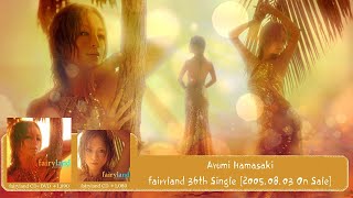 Ayumi Hamasaki 浜崎あゆみ  fairyland 36th Single 20050803 [upl. by Hares]