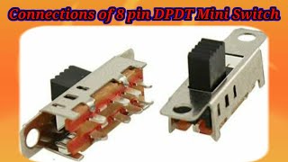 Connections of 8 pin dpdt mini switch  in easy way  simple connection  dpdt switch  mini switch [upl. by Airitak]