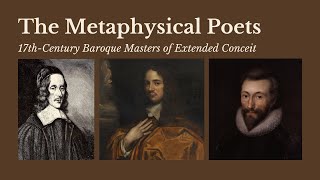 Tthe Metaphysical Poets The 17thCentury Baroque Masters of Extended Conceit [upl. by Greenman26]