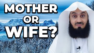 Wife or Mother  Who Is First  Mufti Menk [upl. by Dranel]