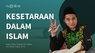 🔴Kesetaraan Derajat dan Egalitarianisme dalam Islam  Gus Dhofir Zuhry [upl. by Mozart984]