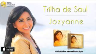 Jozyanne  Trilha de Saul CD Esperança [upl. by Ainesey]