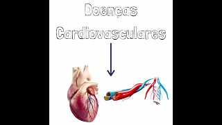 Doenças Cardiovasculares [upl. by Aon605]