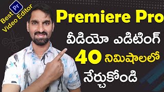 Adobe Premiere Pro Video Editor  Learn Video Editing For Beginners Telugu  Premiere Pro Tutorial [upl. by Cheadle]