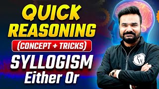 Syllogism Reasoning  Either OR Case  Either OR Concept and Tricks  Quick Reasoning by Arpit Sir [upl. by Blayze]